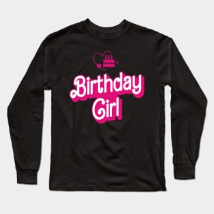 Birthday Girl Gifts Womens Kids Funny Birthday Girl Long Sleeve T-Shirt